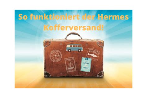 koffer per hermes versenden|hermes box versenden.